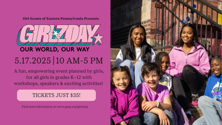 Join the Girl Scouts of Eastern Pennsylvania for GirlzDay: Our World, Our Way!